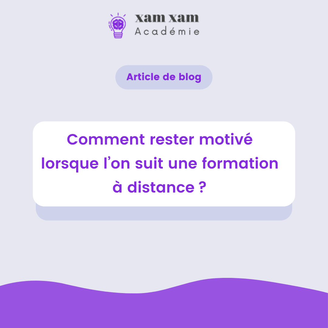Comment rester motivé lorsque l’on suit une formation à distance au Sénégal ?
